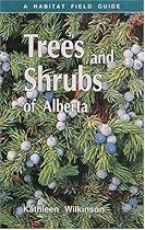 Trees and Shrubs of Alberta Trees and Shrubs of Alberta
