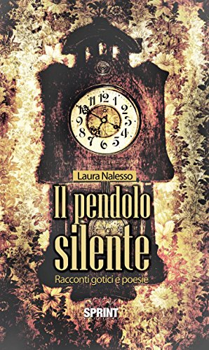 Il pendolo silente (Italian Edition)