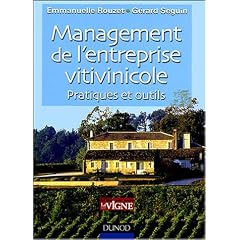 Manager son entreprise vitivinicole : De chef d'exploitation � chef d'entreprise