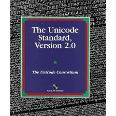 The Unicode Standard. Worldwide Character Encoding, Version 1.1: Version 2.0 (Unicode Consortium)