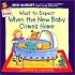 What to Expect When the New Baby Comes Home (What to Expect Kids)