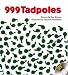 999 Tadpoles