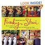 Decorating with Funky Shui: How to Lighten Up, Loosen Up, and Have Fun Decorating Your Home