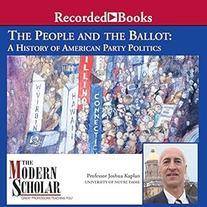 A History of American Party Politics - Joshua Kaplan