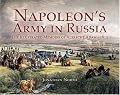 NAPOLEON'S ARMY IN RUSSIA: The Illustrated Memoirs of Albrecht Adam, 1812