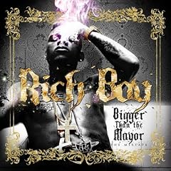 Rich Boy - Bigger Than The Mayor (2008)