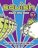 Squish #2: Brave New Pond
