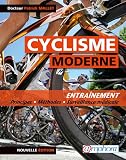 Cyclisme Moderne (le) Entra�nement : principes, m�thodes et surveillance m�dicale - Nouvelle �dition