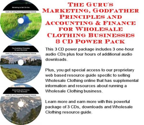 The Gurus Marketing, Godfather Principles and Accounting & Finance for Wholesale Clothing Businesses 3 CD Power Pack