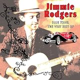 Blue Yodel: The Very Best of Jimmie Rodgers [Vinyl]