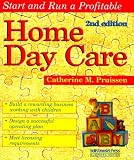 Start and Run a Profitable Home Day Care (Self-Counsel Business Series)