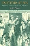 Doctors at Sea: Emigrant Voyages to Colonial Australia