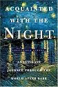 Acquainted with the Night: Excursions Through the World After Dark