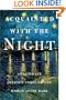 Acquainted with the Night : Excursions Through the World After Dark