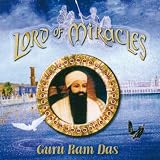 Lord of Miracles - Guru Ram Das