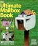 The Ultimate Mailbox Book: 30 Delightful Projects to Build, Paint, Stencil, Mosaic, and Otherwise Decorate