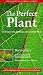 Book The Perfect Plant for Every Site, Habitat, and Garden Style