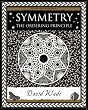 Symmetry: The Ordering Principle (Wooden Books Gift Book)