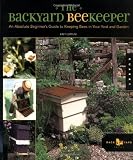 The Backyard Beekeeper's Honey Handbook