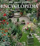 The Small Garden Encyclopedia