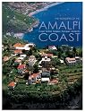 The Wonders of the Amalfi Coast: Capri, Ischia, Naples, Pompeii, Sorrento (Italian Regions)
