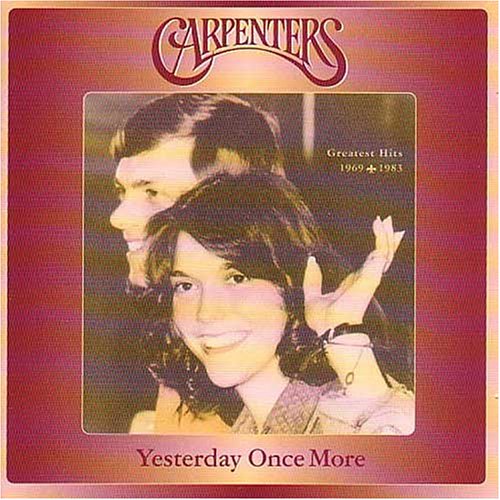 The Carpenters - Yesterday Once More-Greatest Hits 1969-1983 - Zortam Music