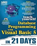 Teach Yourself Database Programming With Visual Basic 5 in 21 Days (Teach Yourself in 21 Days)