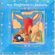 Pour toujours et � jamais...