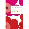 Anleitung zum Ungl�cklichsein: Geschenkbuch