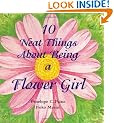10 Neat Things about Being a Flower Girl