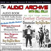 A Cowboy Christmas: Two Full Episodes of 'Gunsmoke' and 'The Roy Rogers Show', Plus Special Commentary | [Renaissance E Books Inc.]