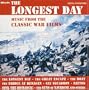 The Longest Day: Music From The Classic War Films (Soundtrack Anthology)