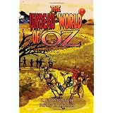 The Undead World of Oz: L. Frank Baum's The Wonderful Wizard of Oz Complete with Zombies and Monsters