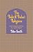 The
Babi
and
Baha'i
Religions:
From
Messianic
Shiism
to
a
World
Religion