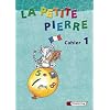 La petite Pierre 1. Cahier d'activit�s