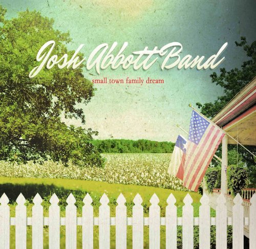 Josh Abbott Band-Small Town Family Dream-2012-404 Download