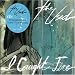 I Caught Fire (CD 1)