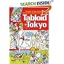 Tabloid Tokyo: 101 Tales of Sex, Crime and the Bizarre from Japan's Wild Weeklies