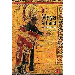 Maya Art and Architecture (World of Art)