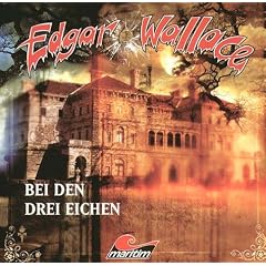 Wallace, Edgar : Bei den drei Eichen, 1 Audio-CD