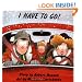 I Have To Go! (Classic Munsch)