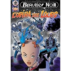 Les B�rurier Noir : L'op�ra des loups