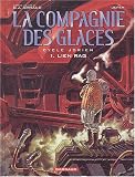 Compagnie des Glaces, tome 1 : Lien Rag