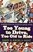 Books : Too Young to Drive, Too Old to Ride: Surviving Your Child's Middle School Years