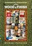 Contemporary Relationships between Wood & Finish: A Step-By-Step Guidebook and Design Planner for the Layperson and Professional