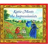 Katie Meets The Impressionists (Scholastic Bookshelf)