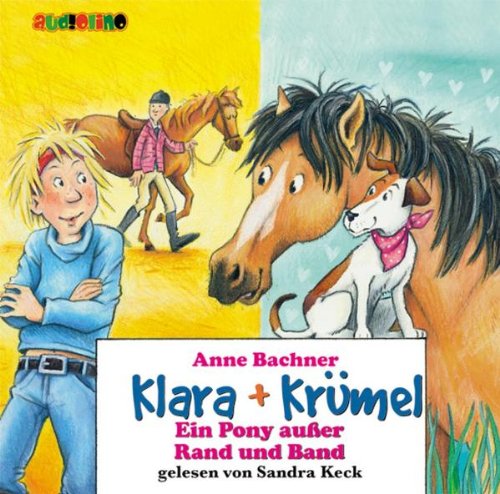 Wildschuetz Klara + Kr&uuml;mel: Ein Pony au&szlig;er Rand und Band CD
