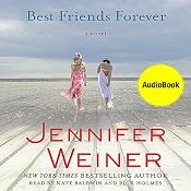 Best Friends Forever: A Novel | [Jennifer Weiner]