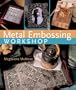 Metal Embossing Workshop