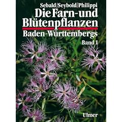 Die Farn- und Bl�tenpflanzen Baden-W�rttembergs, 8 Bde., Bd.1, Allgemeiner Teil; Spezieller Teil (Pteridophyta, Spermatophyta)